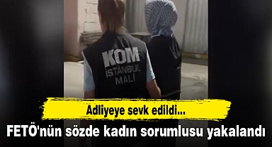 FETÖ'nün sözde kadın sorumlusu yakalandı