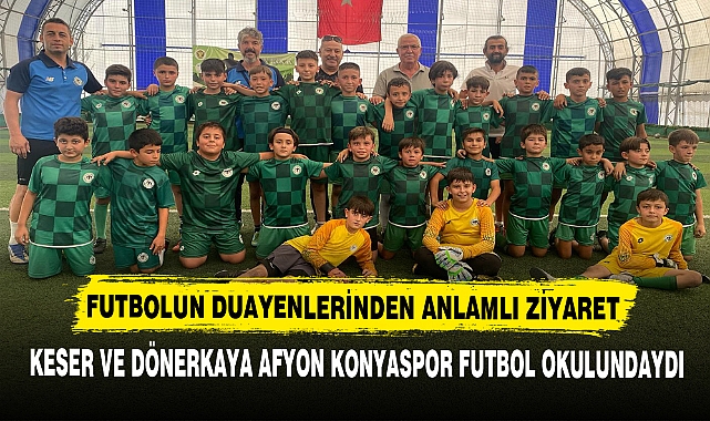 FUTBOLUN DUAYENLERİNDEN ANLAMLI ZİYARET