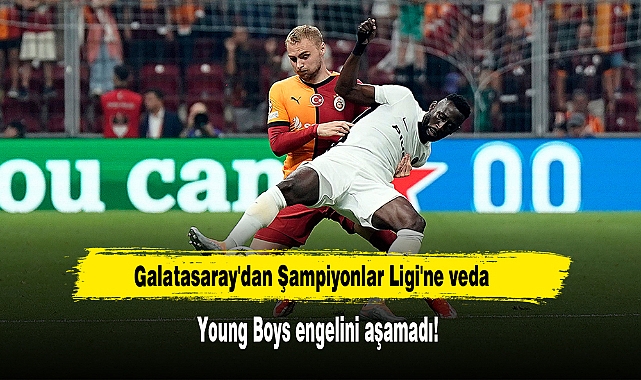 Galatasaray'dan Şampiyonlar Ligi'ne veda