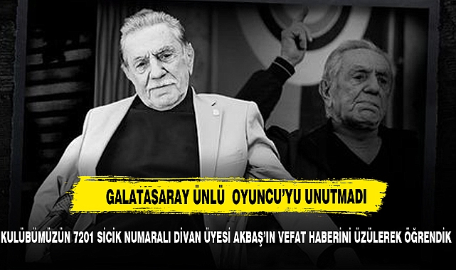 Galatasaray Spor Kulübü'nden Aydemir Akbaş İçin Taziye Mesajı