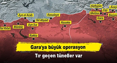 Gara'ya büyük operasyon!