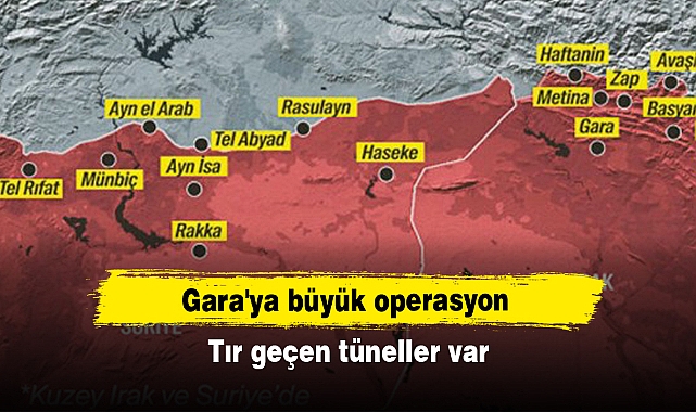 Gara'ya büyük operasyon!