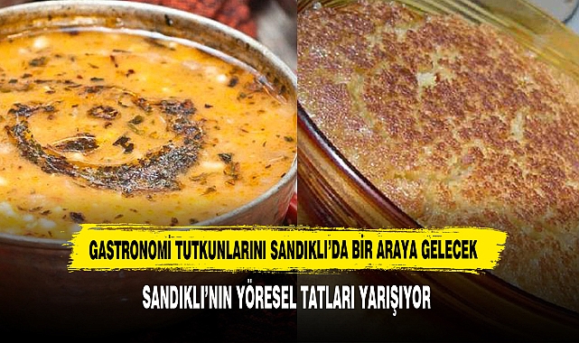 Gastronomi Tutkunlarını Sandıklı’da Bir Araya Gelecek