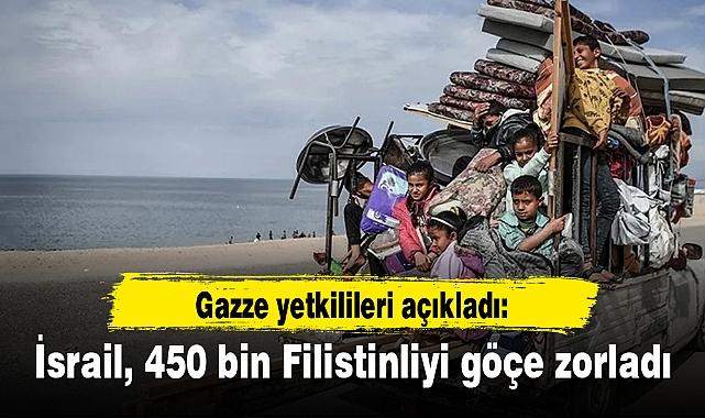 Gazzeli yetkililer: İsrail, 450 bin Filistinliyi göçe zorladı