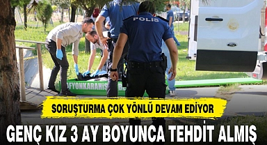 GENÇ KIZ 3 AY BOYUNCA TEHDİT ALMIŞ