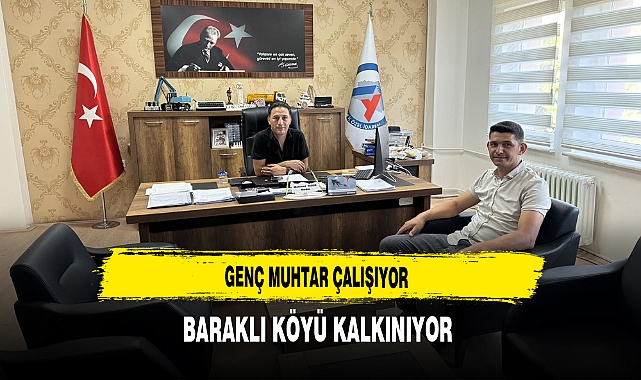 Genç Muhtar Çalışıyor Baraklı Köyü Kalkınıyor