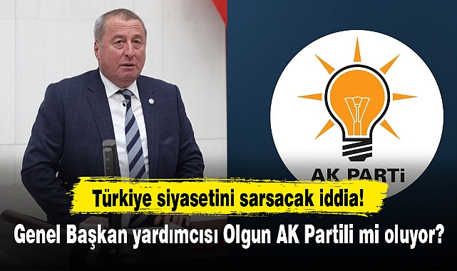 GENEL BAŞKAN YARDIMCISI OLGUN AK PARTİLİ Mİ OLUYOR?