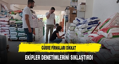 Gübre Firmaları Dikkat Ekipler Denetimlerini Sıklaştırdı