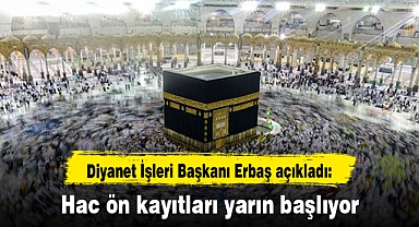 Hac ön kayıtları yarın başlıyor