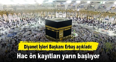 Hac ön kayıtları yarın başlıyor