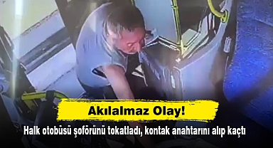 Halk otobüsü şoförünü tokatladı, kontak anahtarını alıp kaçtı