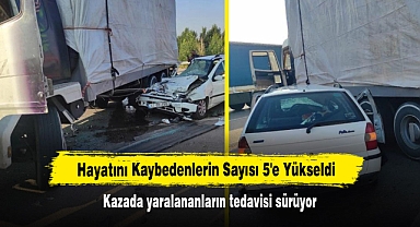 Hayatını Kaybedenlerin Sayısı 5'e Yükseldi: Kazada yaralananların tedavisi sürüyor