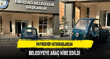 Hayırsever Vatandaşlardan Belediyeye Araç Hibe Edildi