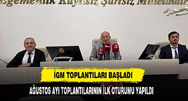 İGM TOPLANTILARI BAŞLADI