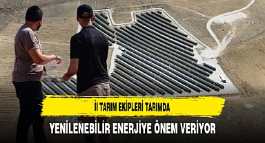 İl Tarım Ekipleri Tarımda Yenilenebilir Enerjiye Önem Veriyor