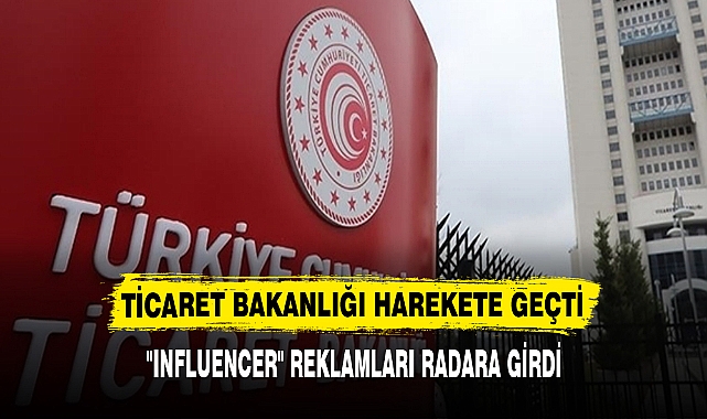 "INFLUENCER" REKLAMLARI RADARA GİRDİ