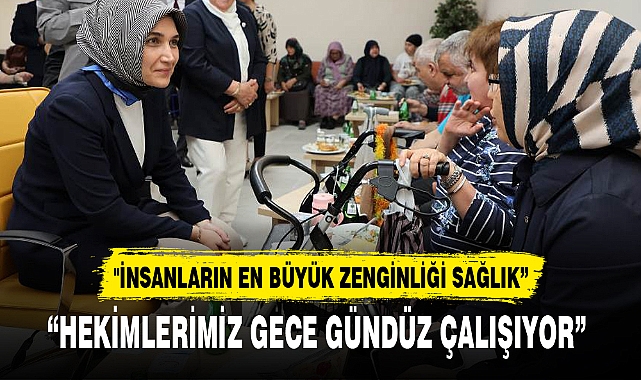 "İNSANLARIN EN BÜYÜK ZENGİNLİĞİ SAĞLIK"