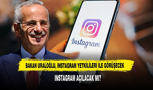 Instagram Yetkilileri İle Görüşülecek: Instagram Açılacak Mı?