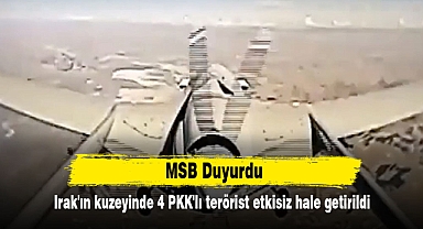 Irak'ın kuzeyinde 4 PKK'lı terörist etkisiz hale getirildi
