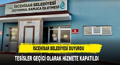 İSCEHİSAR BELEDİYESİ DUYURDU JEOTERMAL TESİSLER KAPATILDI