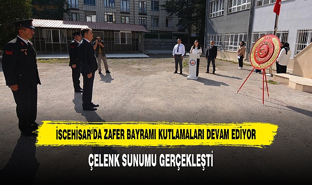 İSCEHİSAR’DA ZAFER BAYRAMI KUTLAMALARI DEVAM EDİYOR