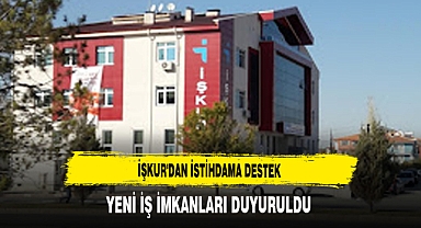 İŞKUR'dan İstihdama Destek Yeni İş İmkanları Duyuruldu