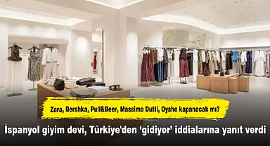 İspanyol giyim devi, Türkiye'den ‘gidiyor’ iddialarına yanıt verdi