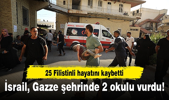 İsrail, Gazze şehrinde 2 okulu vurdu!
