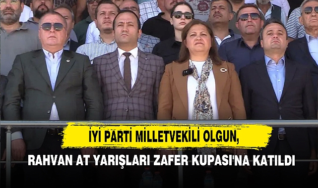 İYİ Parti Milletvekili Olgun, Rahvan At Yarışları Zafer Kupası'na Katıldı