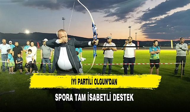 İYİ Partili Olgun'dan Spora Tam İsabetli Destek