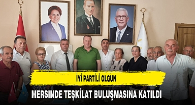 İYİ Partili Olgun Mersin'de Teşkilat Buluşmasına Katıldı