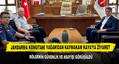 Jandarma Komutanı Yağan'dan Kaymakam Kaya'ya Ziyaret