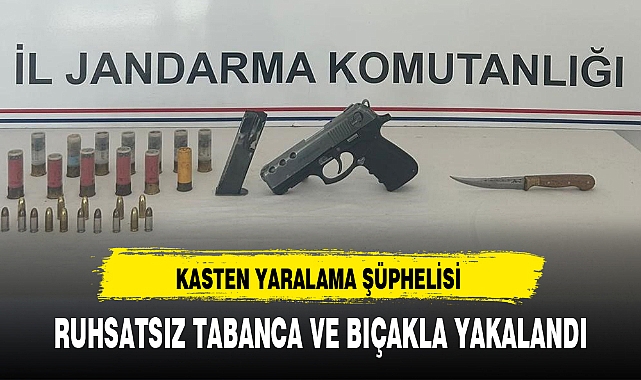 KASTEN YARALAMA ŞÜPHELİSİ RUHSATSIZ TABANCA VE BIÇAKLA YAKALANDI