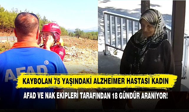 Kaybolan 75 Yaşındaki Alzheimer Hastası Kadın 18 Gündür Aranıyor!