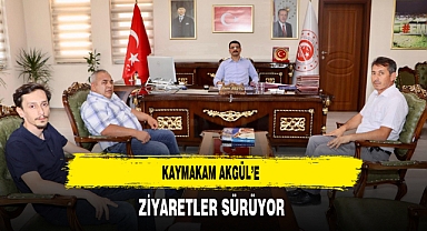 Kaymakam Akgül’e Ziyaretler Sürüyor