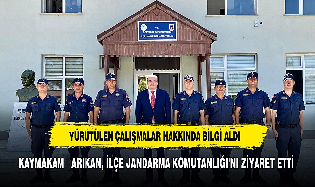 KAYMAKAM   ARIKAN, İLÇE JANDARMA KOMUTANLIĞI’NI ZİYARET ETTİ