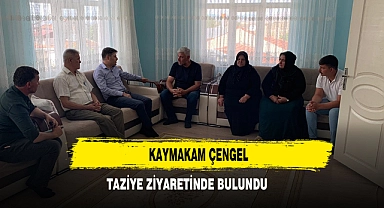 Kaymakam Çengel, Taziye Ziyaretinde Bulundu
