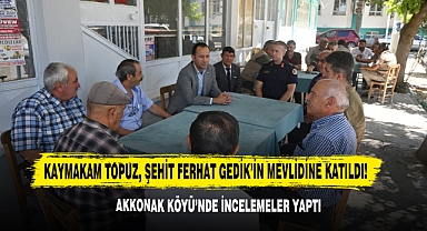 Kaymakam Topuz, Şehit Ferhat Gedik’in Mevlidine Katıldı!