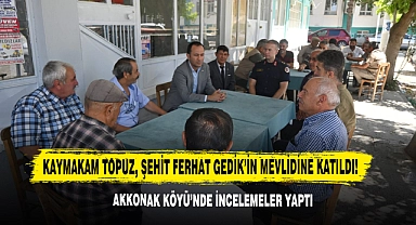 Kaymakam Topuz, Şehit Ferhat Gedik’in Mevlidine Katıldı!