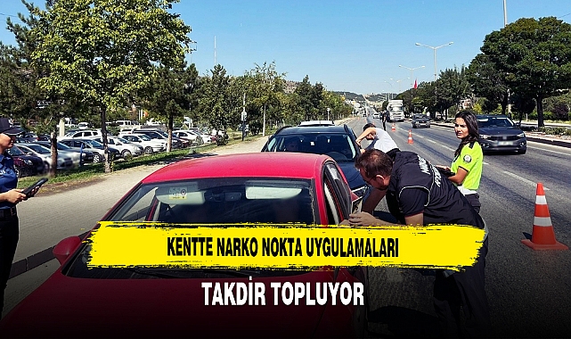 Kentte Narko Nokta Uygulamaları Takdir Topladı
