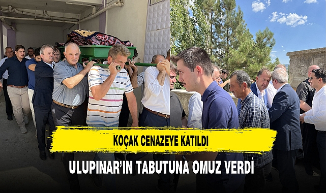 Koçak Cenazeye Katıldı Ulupınar'ın Tabutuna Omuz Verdi