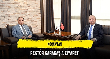 Koçak’tan Rektör Karakaş’a Ziyaret