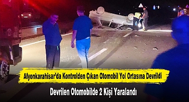Kontrolden Çıkan Otomobil Yol Ortasına Devrildi: 2 Kişi Yaralandı