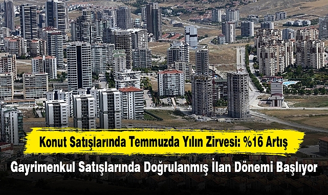 Konut Satışlarında Temmuzda Yılın Zirvesi: %16 Artış