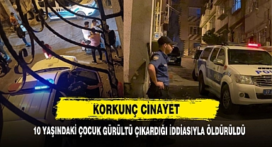 Korkunç Cinayet , 10 Yaşındaki Çocuk Gürültü Çıkardığı İddiasıyla Öldürüldü