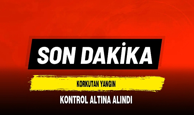 Korkutan Yangın Kontrol Altına Alındı