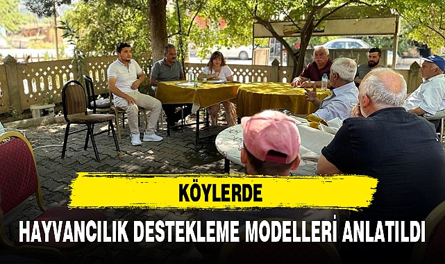 KÖYLERDE HAYVANCILIK DESTEKLEME MODELLERİ ANLATILDI