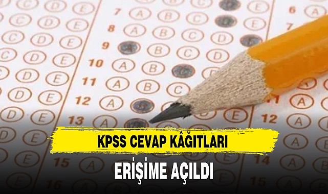 KPSS CEVAP KÂĞITLARI ERİŞİME AÇILDI