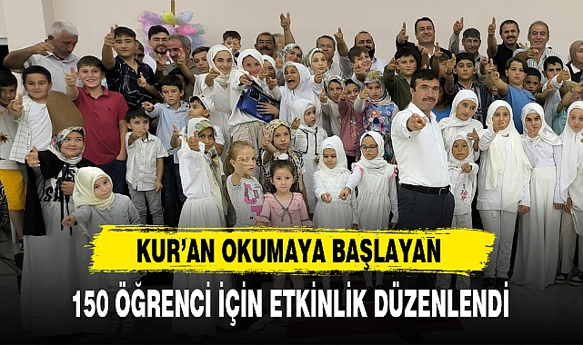 KUR'AN OKUMAYA BAŞLAYAN 150 ÖĞRENCİ İÇİN ETKİNLİK DÜZENLENDİ