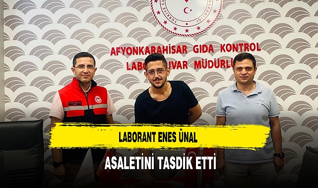 Laborant Enes Ünal Asaletini Tasdik Etti